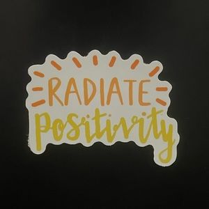 “Radiate Positivity” Sticker